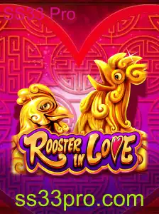 Descubra o Encantador Mundo de RoosterInLove e Domine o Jogo com SS33 Pro